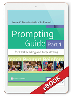 Learn more aboutFountas & Pinnell Prompting Guide, Part 1 for Oral Reading and Early Writing (eBook)