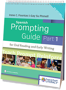 Fountas & Pinnell Spanish Prompting Guide, Part 1 for Oral Reading and Early Writing