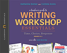 A Teacher's Guide to Writing Workshop Essentials: Time, Choice, Response