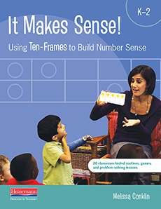 It Makes Sense: Using Ten-Frames to Build Number Sense
